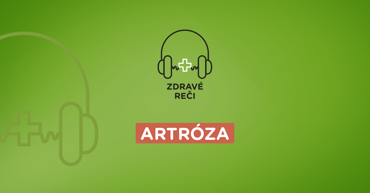 podcast Zdravé reči o Artróze