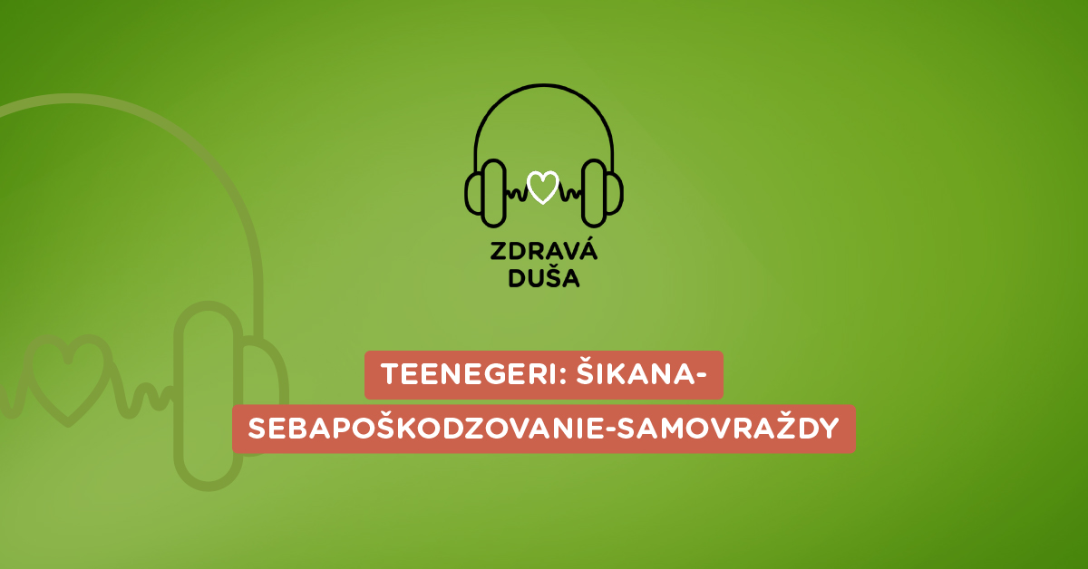 podcast Zdravá duša o tínedžeroch