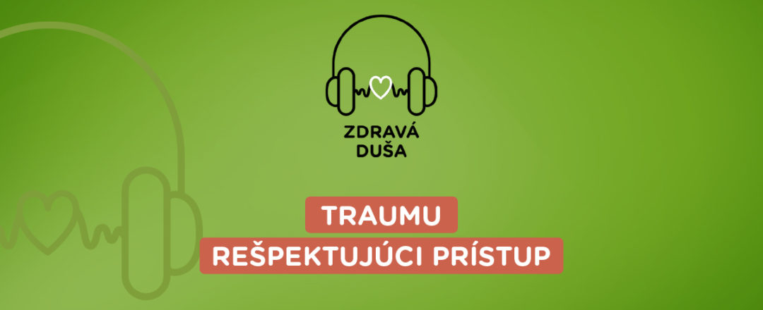 podcast o riešeniach traumy