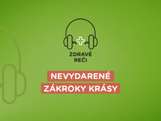 podcast o nevydarených estetických zákrokoch