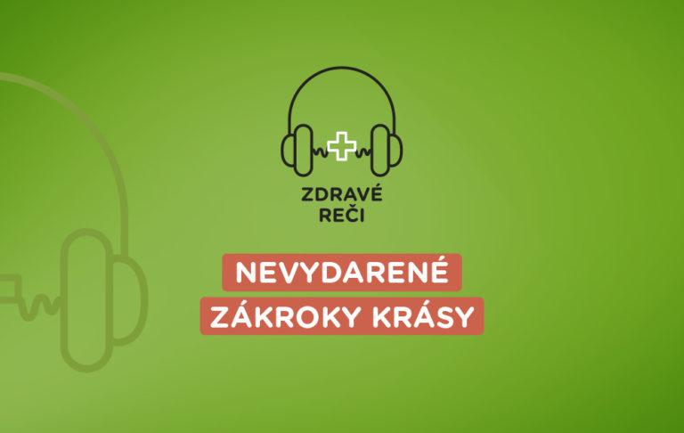 podcast o nevydarených estetických zákrokoch