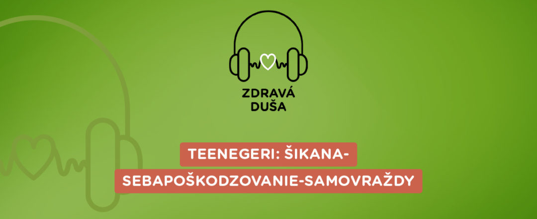 podcast Zdravá duša o tínedžeroch